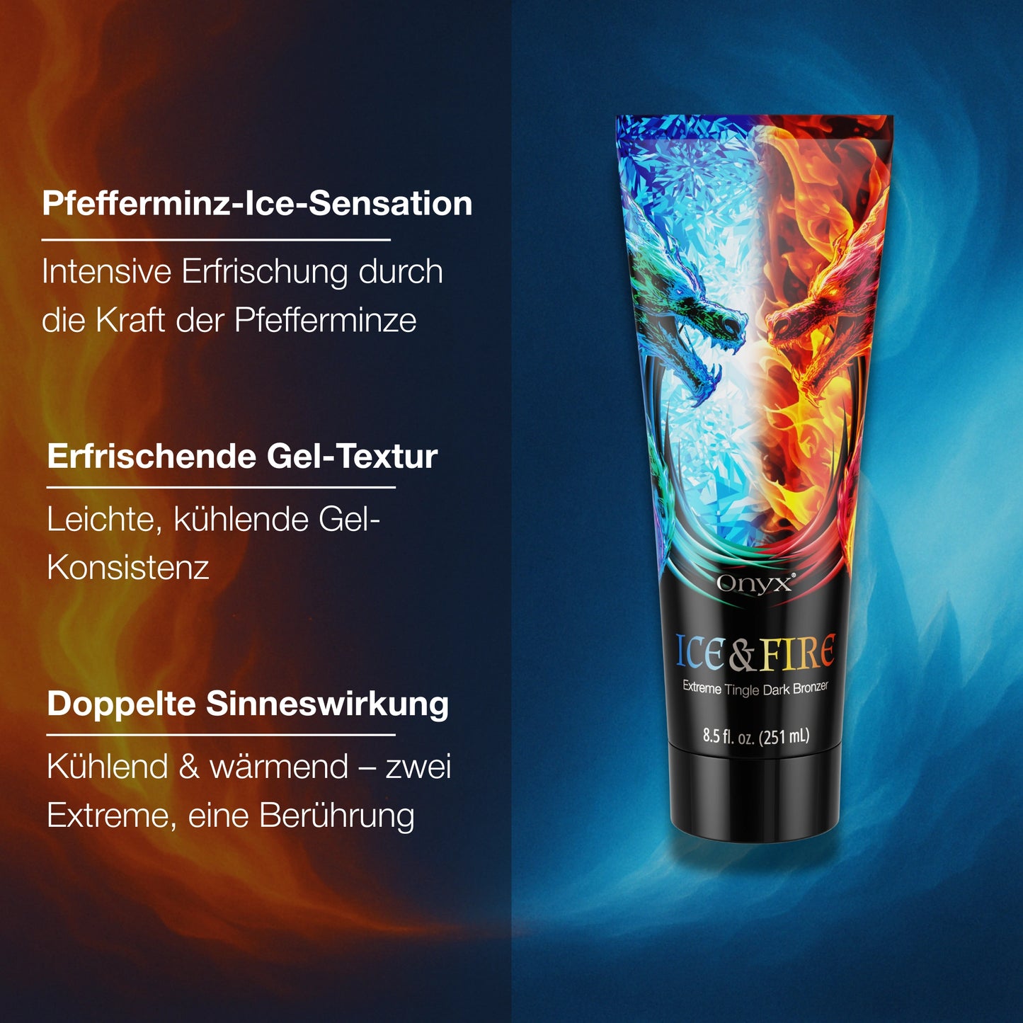 Onyx Ice & Fire Bräunungscreme mit Beschreibung der kühlen Pfefferminzwirkung und Gel-Textur auf Hintergrund aus Feuer und Eis