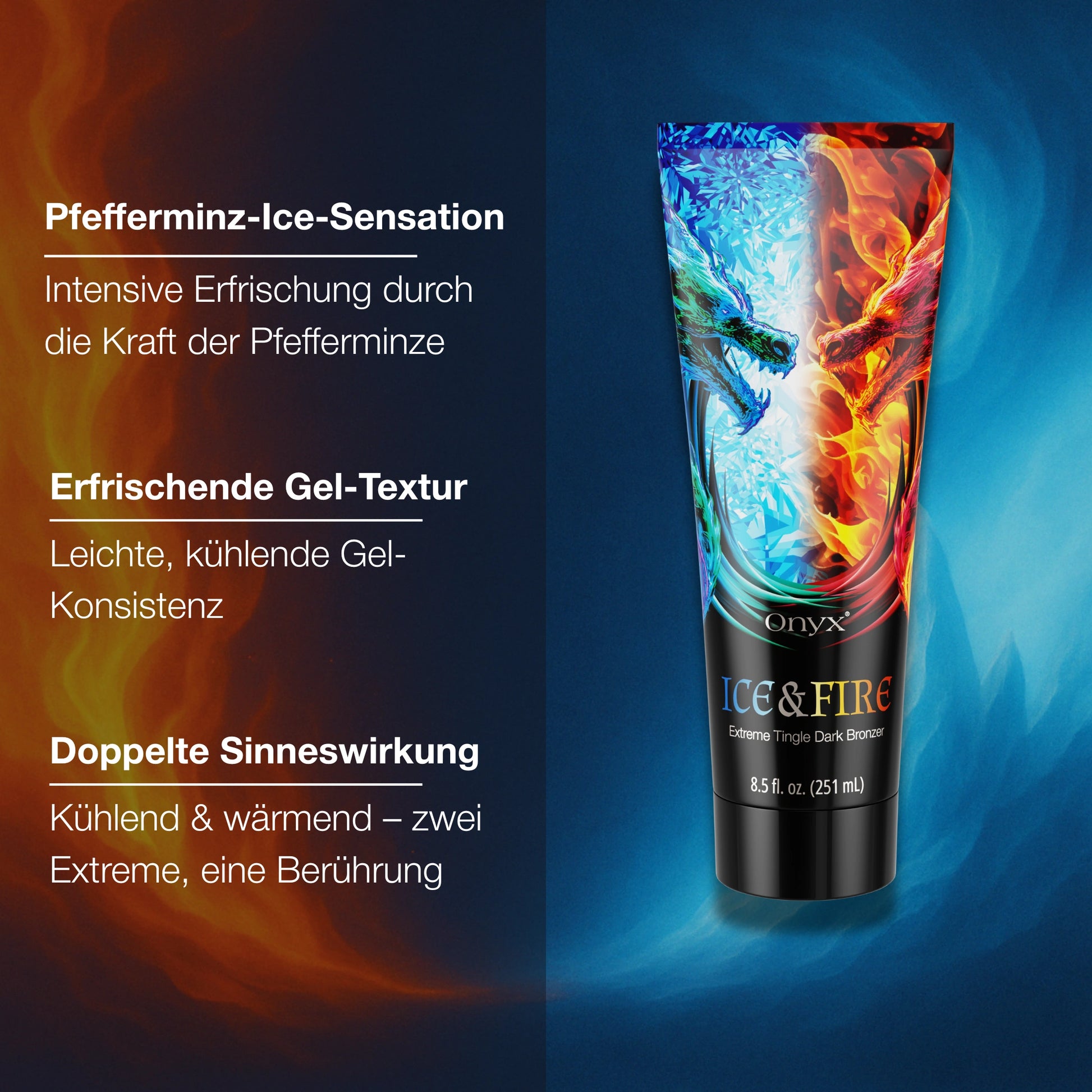 Onyx Ice & Fire Bräunungscreme mit Beschreibung der kühlen Pfefferminzwirkung und Gel-Textur auf Hintergrund aus Feuer und Eis